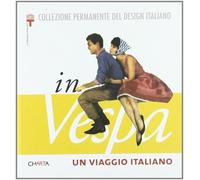 In Vespa. Un viaggio italiano - [Edizioni Charta]