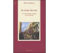 In veste devota. Le confraternite di Malta in età moderna