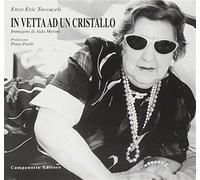 In vetta ad un cristallo. Immagini di Alda merini. Ediz. illustrata - Tocc...