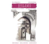 In viaggio a Bergamo, la città delle porte-Discovering Bergamo, t