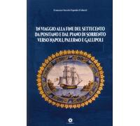 In Viaggio alla Fine del Settecento Da Positano e dal Piano di Sorrento Verso Na