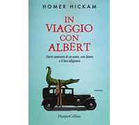 In viaggio con Albert. Storia semiseria di un uomo, una donna e il loro alligatore