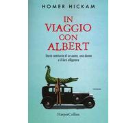 In viaggio con Albert. Storia semiseria di un uomo, una donna e il loro alligatore
