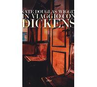 In viaggio con Dickens