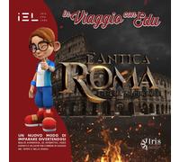 In viaggio con Edu: l’antica Roma e l’età imperiale [Hardcover] IEL - Iris Edu l
