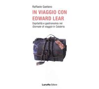 In viaggio con Edward Lear. Ospitalità e gastronomia nel giornale di viaggio in Calabria