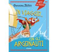 In viaggio... con gli Argonauti. Miti da ridere: Vol. 3