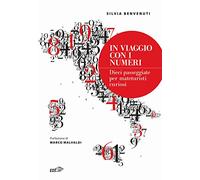 In viaggio con i numeri. Dieci passeggiate per mateturisti curiosi
