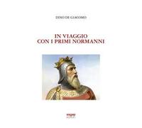 In viaggio con i primi Normanni