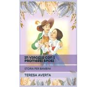 IN VIAGGIO CON I PROMESSI SPOSI: STORIA PER BAMBINI