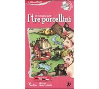 In viaggio con i tre porcellini. Ediz. illustrata