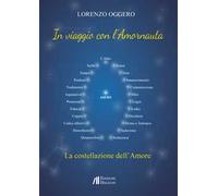 In viaggio con l'Amornauta. La costellazione dell'amore