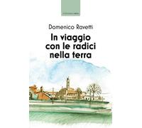 In viaggio con le radici nella terra