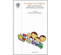 In viaggio con l'infanzia. Spazi e tempi educativi delle bambine e dei bambini