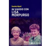 In viaggio con Lisa Morpurgo - Nipoti Daniela