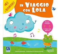 In viaggio con Lola. Ediz. a colori