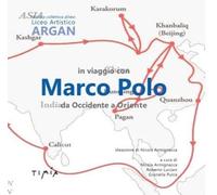 In viaggio con Marco Polo da Occidente a Oriente [Paperback] [Oct 21, 2024] Armi