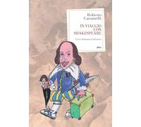 IN VIAGGIO CON SHAKESPEARE - Caramelli Roberto - 2021 - Elliot