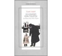 In viaggio con Tolstoj. Da Mosca alla Valle D'Aosta