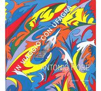 In Viaggio con Ufagrà. Antonio Fiore - [Gangemi Editore]