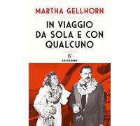 In viaggio da sola e con qualcuno