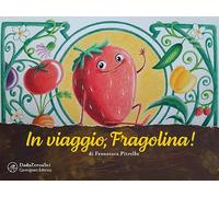 In viaggio, Fragolina! Ediz. a colori
