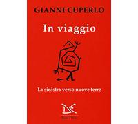 In viaggio. La sinistra verso nuove terre