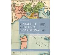 In viaggio nel regno di Sardegna. Immagini del continente e dell'isola