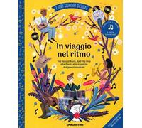 In viaggio nel ritmo. Libri sonori deluxe. Ediz. illustrata