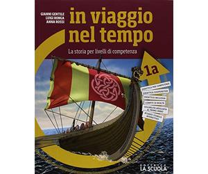 In viaggio nel tempo. La storia per livelli di competenza. Con Strumenti per lo studio e Cittadinanza e Costituzione. Per la Scuola media. Con ebook. Con espansione online (Vol. 1/A-B)