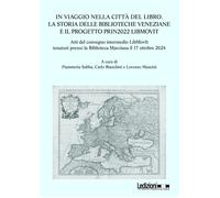 In viaggio nella città del libro. La storia delle biblioteche veneziane e ...
