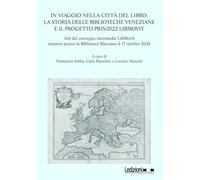 In viaggio nella città del libro. La storia delle biblioteche veneziane e il progetto PRIN2022 LIBMOVIT
