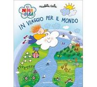 In viaggio per il mondo. Nina&Olga. Ediz. a colori