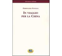 In viaggio per la China [1900] - Fontana Ferdinando