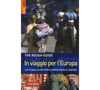 In viaggio per l'Europa. Tutto quello che dovete sapere prima di partire