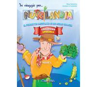 In viaggio per Nutrilandia. Progetto completo in un unico volume. Ediz. sp...