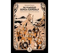 Libri Emanuele Tesauro - In Viaggio Senza Gandalf. I Nostri Anni '90, Tra Sogni,
