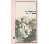 In viaggio sulle Alpi