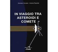 In viaggio tra asteroidi e comete