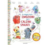 In viaggio tra le emozioni con i calzini spaiati. Ediz. a colori