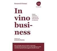 In vino business. Utopia, economia e operatività della wine list al ristorante