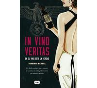 In vino veritas : en el vino está la verdad