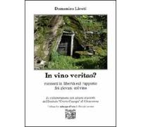 In vino veritas? Racconti in libertà sul rapporto dei giovani col vino