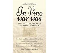 In Vino war was: Alle Alliterationen im Zweitschluck
