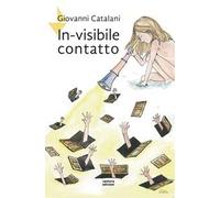 In-visibile contatto. Nuova ediz.