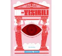 In-visibili. Un altro modo di leggere i miti classici