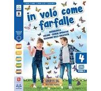 In volo come farfalle. Con Piccola Bibbia. Passi scelti e ArtBook. Per la 4ª e 5ª classe elementare. Con e-book. Con espansione online