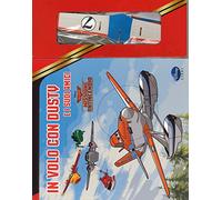 In volo con Dusty e i suoi amici. Planes 2. Missione antincendio. Con gadget