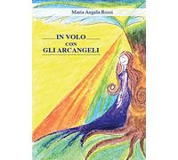 In volo con gli arcangeli