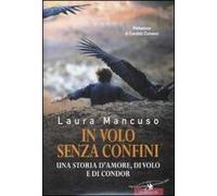 In volo senza confini. Una storia d'amore, di volo e di condor
